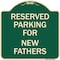 Signmission Parking Reserved for New Fathers Heavy-Gauge Aluminum Architectural Sign, 18" x 18", G-1818-23381 A-DES-G-1818-23381 - alternate 1